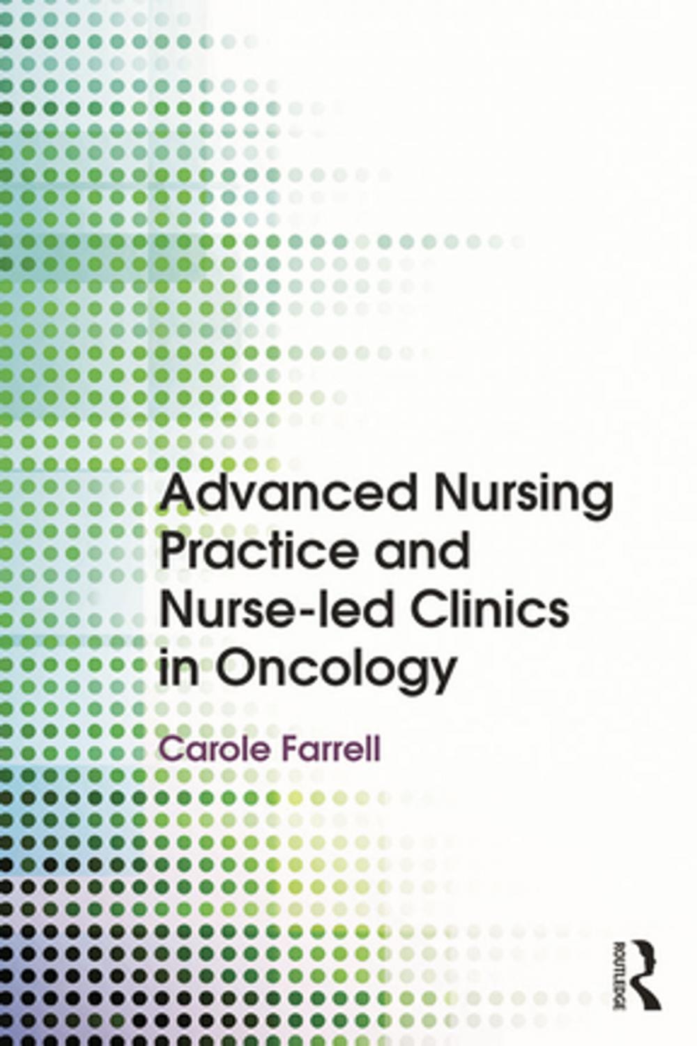 Big bigCover of Advanced Nursing Practice and Nurse-led Clinics in Oncology