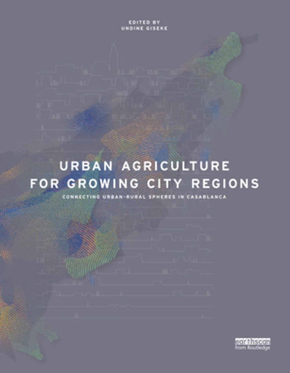 Big bigCover of Urban Agriculture for Growing City Regions