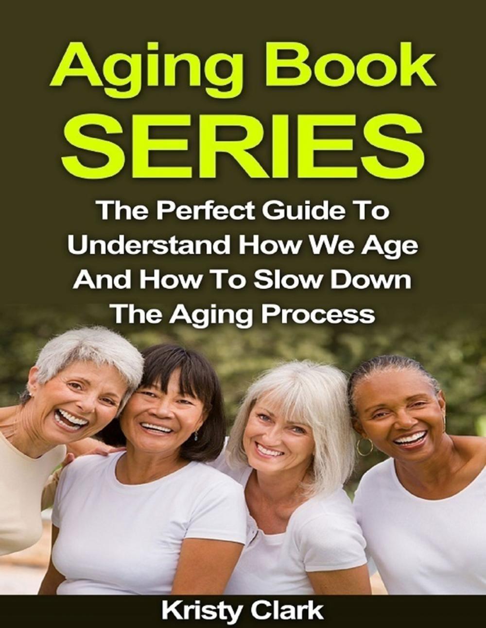 Big bigCover of Aging Book Series - The Perfect Guide to Understand How We Age and How to Slow Down the Aging Process.