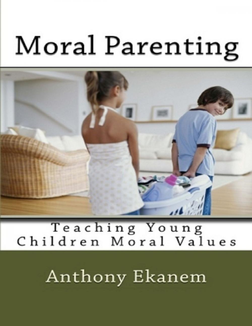 Big bigCover of Moral Parenting: Teaching Young Children Moral Values