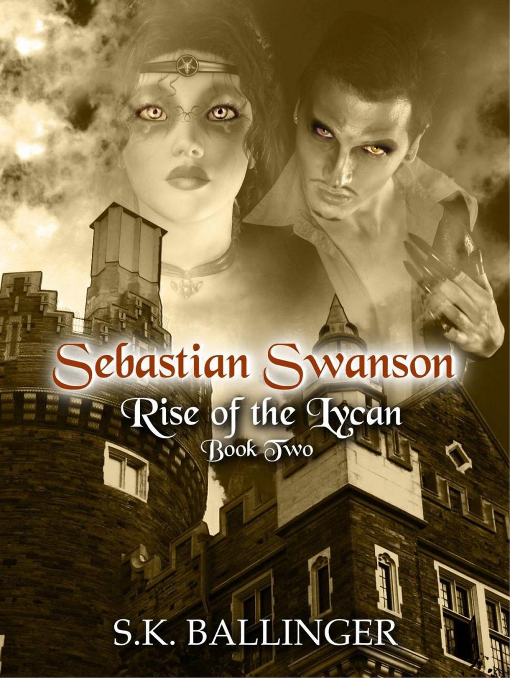 Big bigCover of Sebastian Swanson - Rise of the Lycan