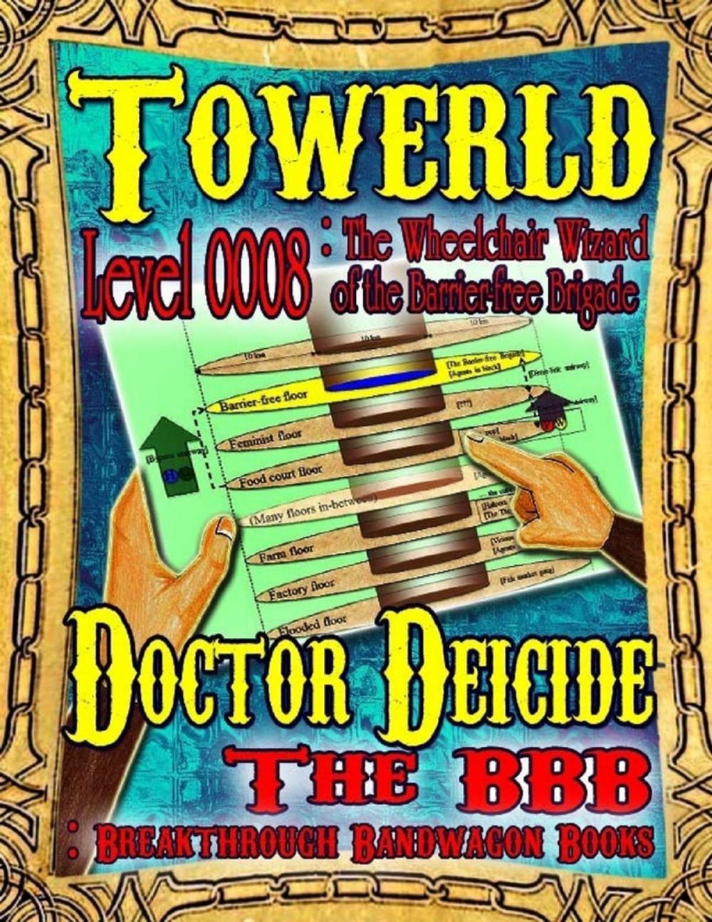 Big bigCover of Towerld Level 0008: The Wheelchair Wizard of the Barrier-free Brigade