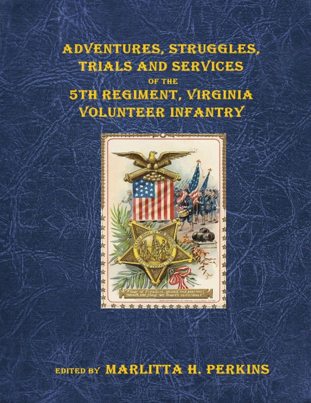 Big bigCover of Adventures, Struggles, Trials and Services of the 5th Regiment, Virginia Vol. Infantry