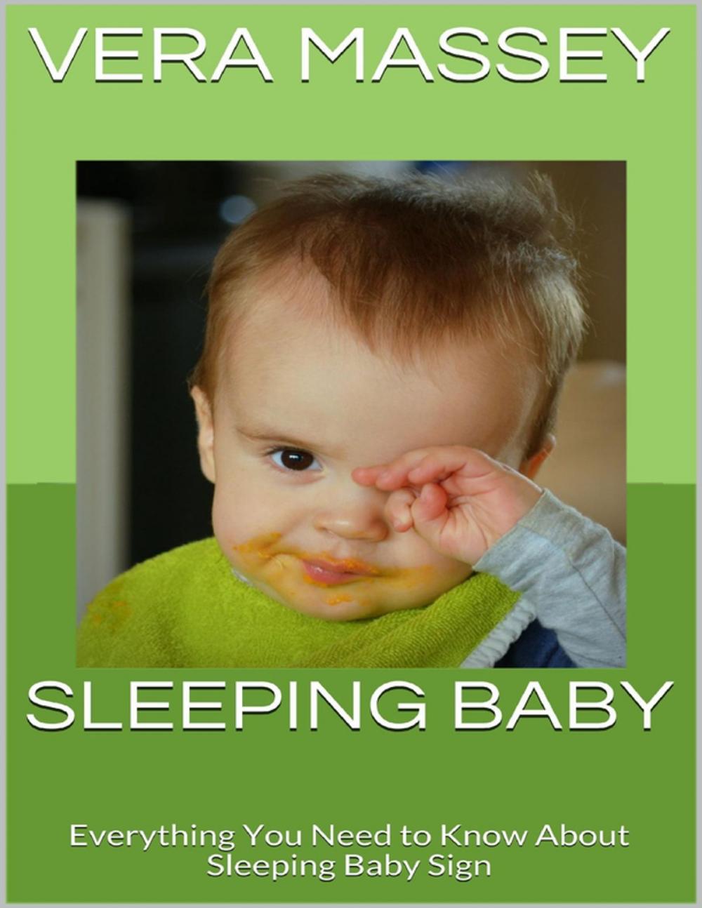 Big bigCover of Sleeping Baby: Everything You Need to Know About Sleeping Baby Sign