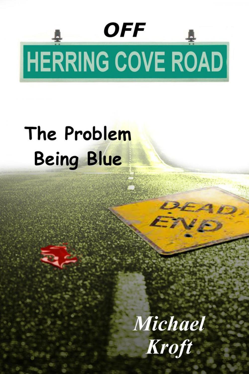 Big bigCover of Off Herring Cove Road: The Problem Being Blue