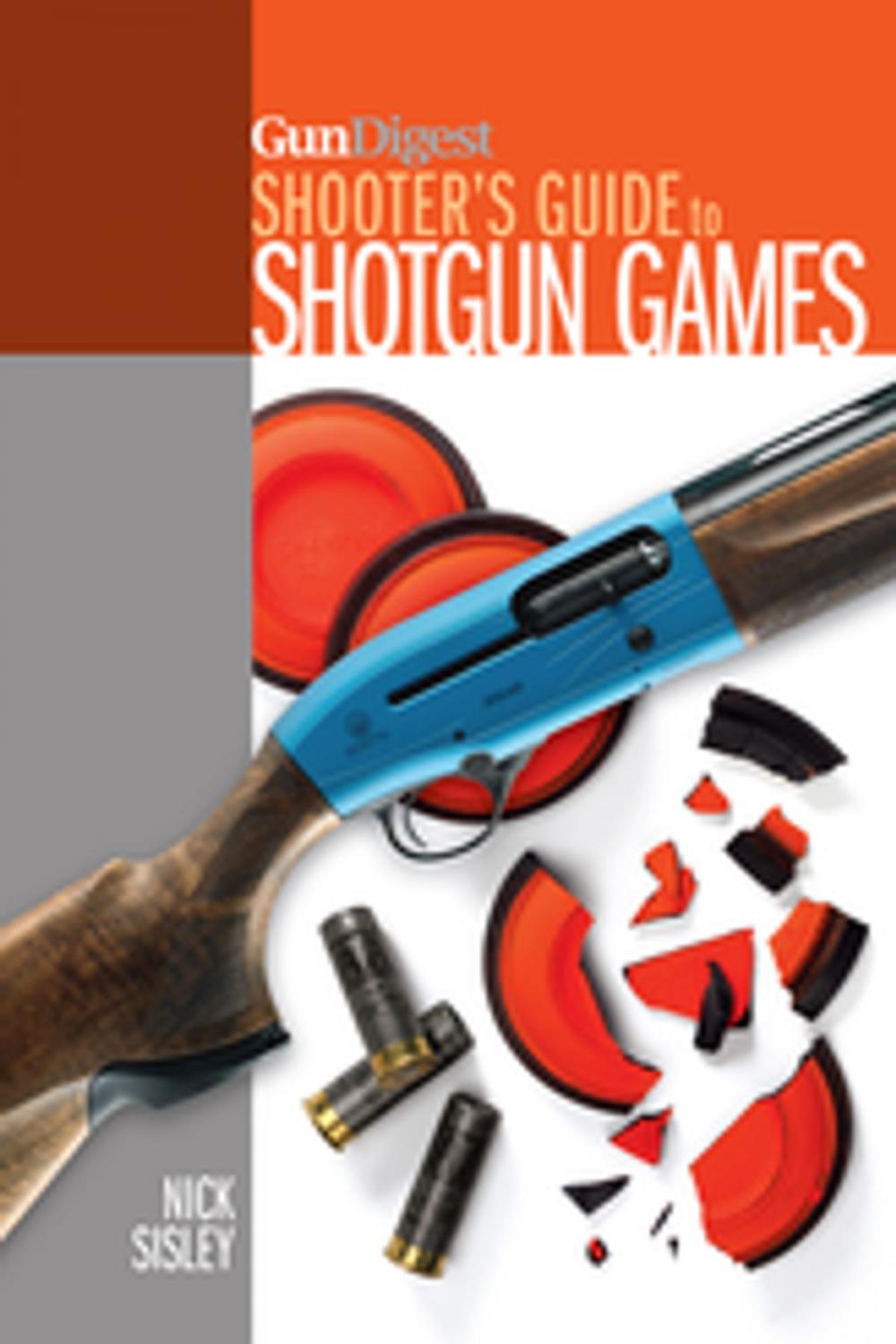 Big bigCover of Gun Digest Shooter's Guide To Shotgun Games