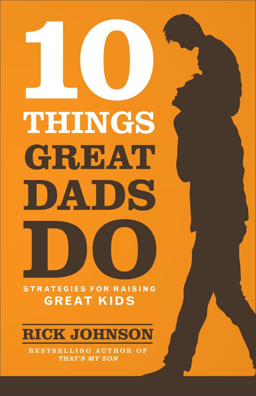 Big bigCover of 10 Things Great Dads Do