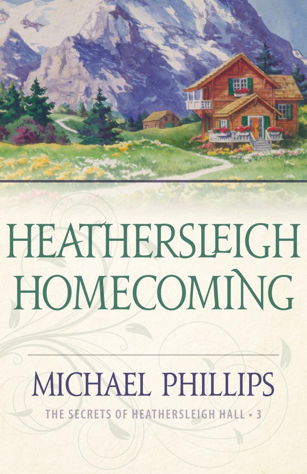 Big bigCover of Heathersleigh Homecoming (The Secrets of Heathersleigh Hall Book #3)