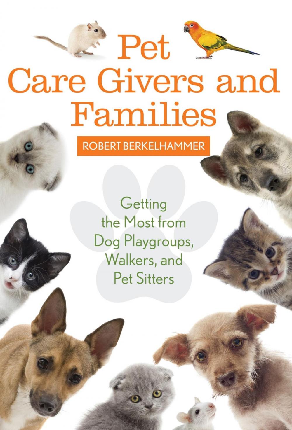 Big bigCover of Pet Care Givers and Families