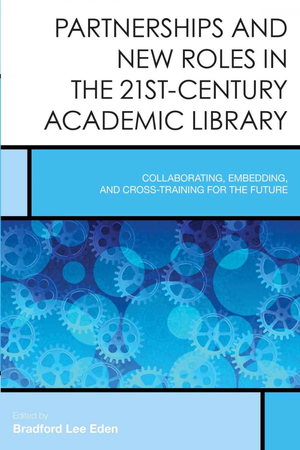 Big bigCover of Partnerships and New Roles in the 21st-Century Academic Library