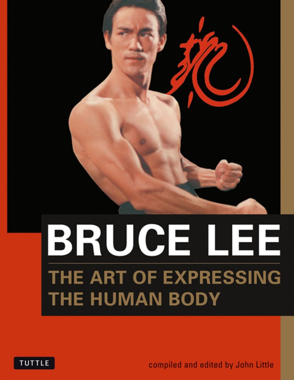 Big bigCover of Bruce Lee: The Art of Expressing the Human Body