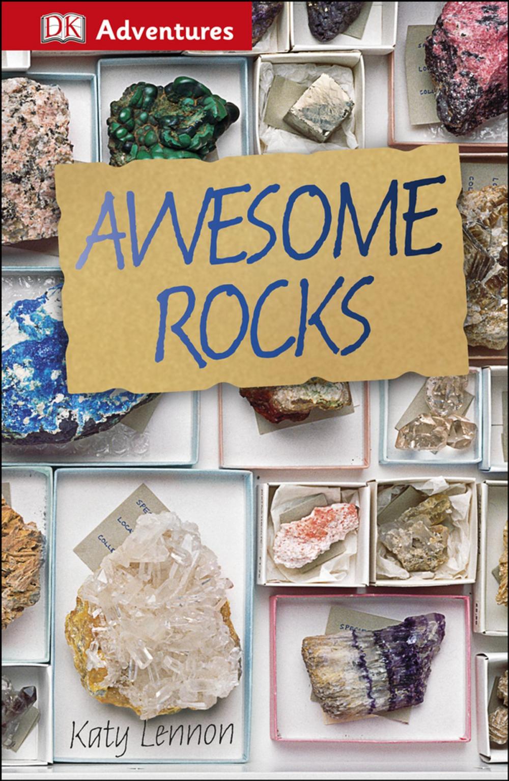 Big bigCover of DK Adventures: Awesome Rocks