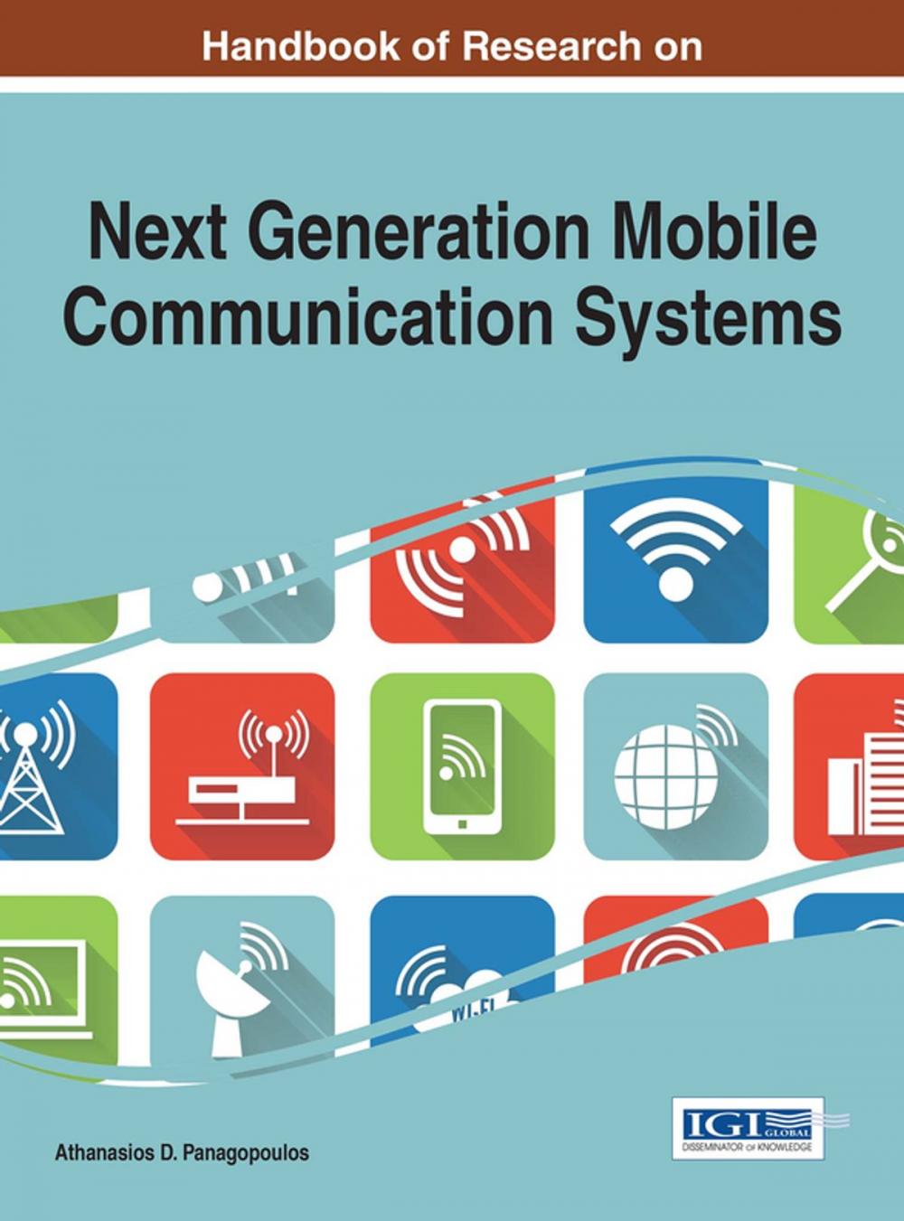 Big bigCover of Handbook of Research on Next Generation Mobile Communication Systems