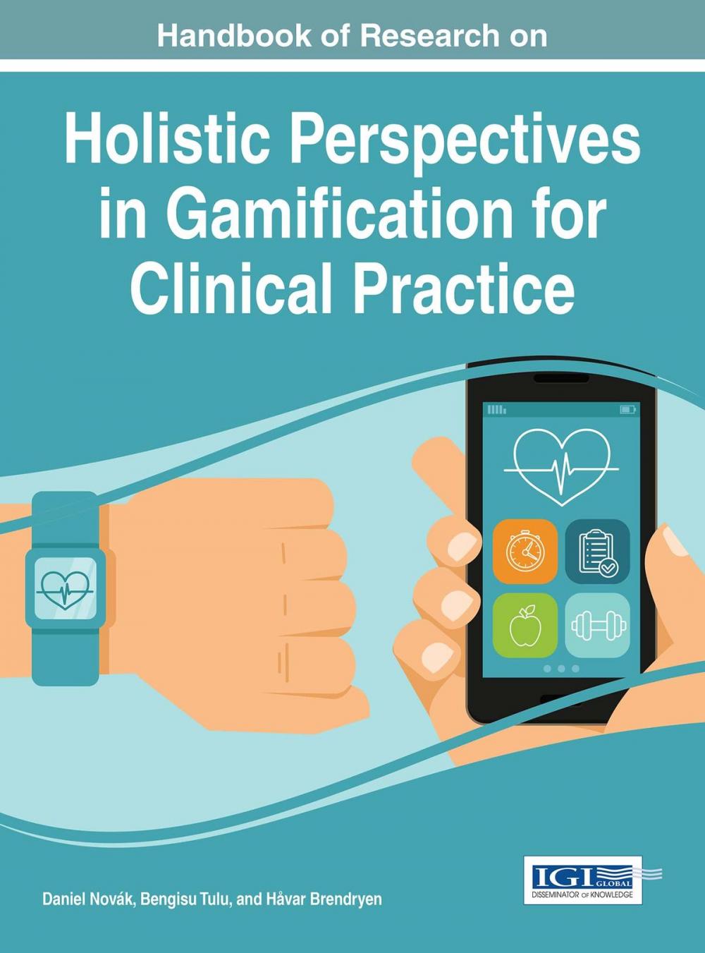 Big bigCover of Handbook of Research on Holistic Perspectives in Gamification for Clinical Practice