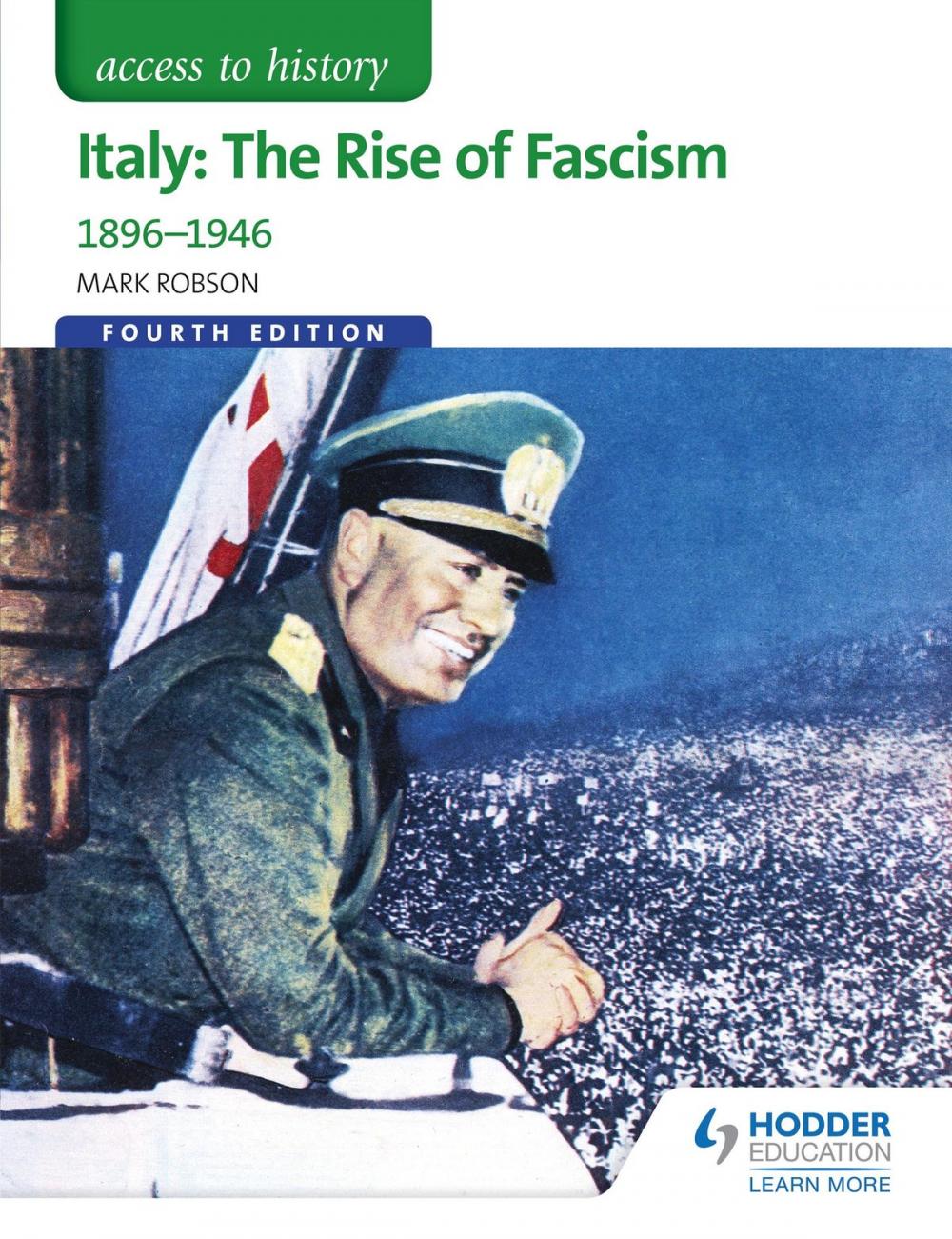 Big bigCover of Access to History: Italy: The Rise of Fascism 1896-1946 Fourth Edition