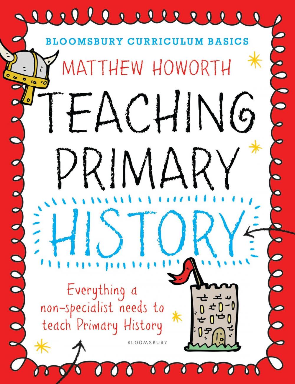 Big bigCover of Bloomsbury Curriculum Basics: Teaching Primary History