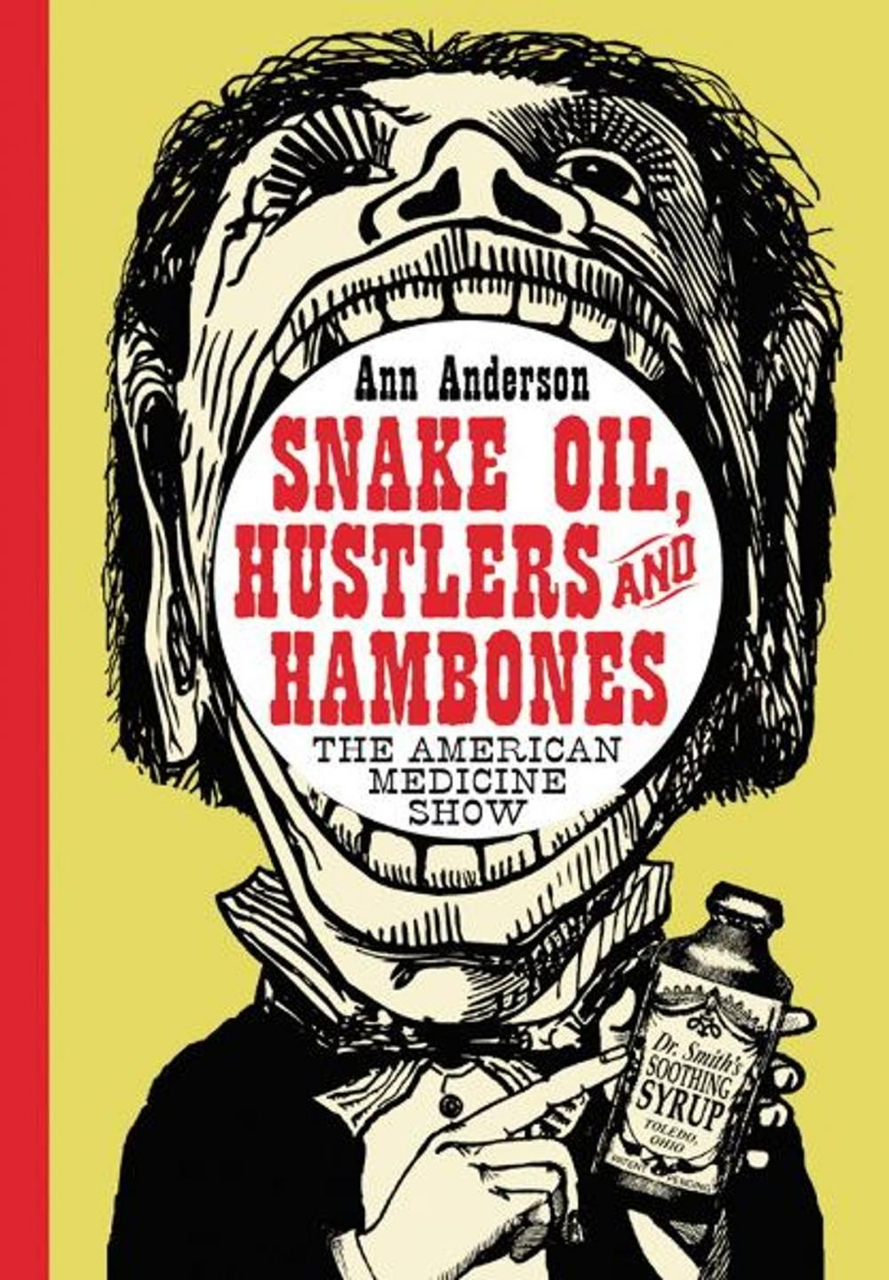 Big bigCover of Snake Oil, Hustlers and Hambones