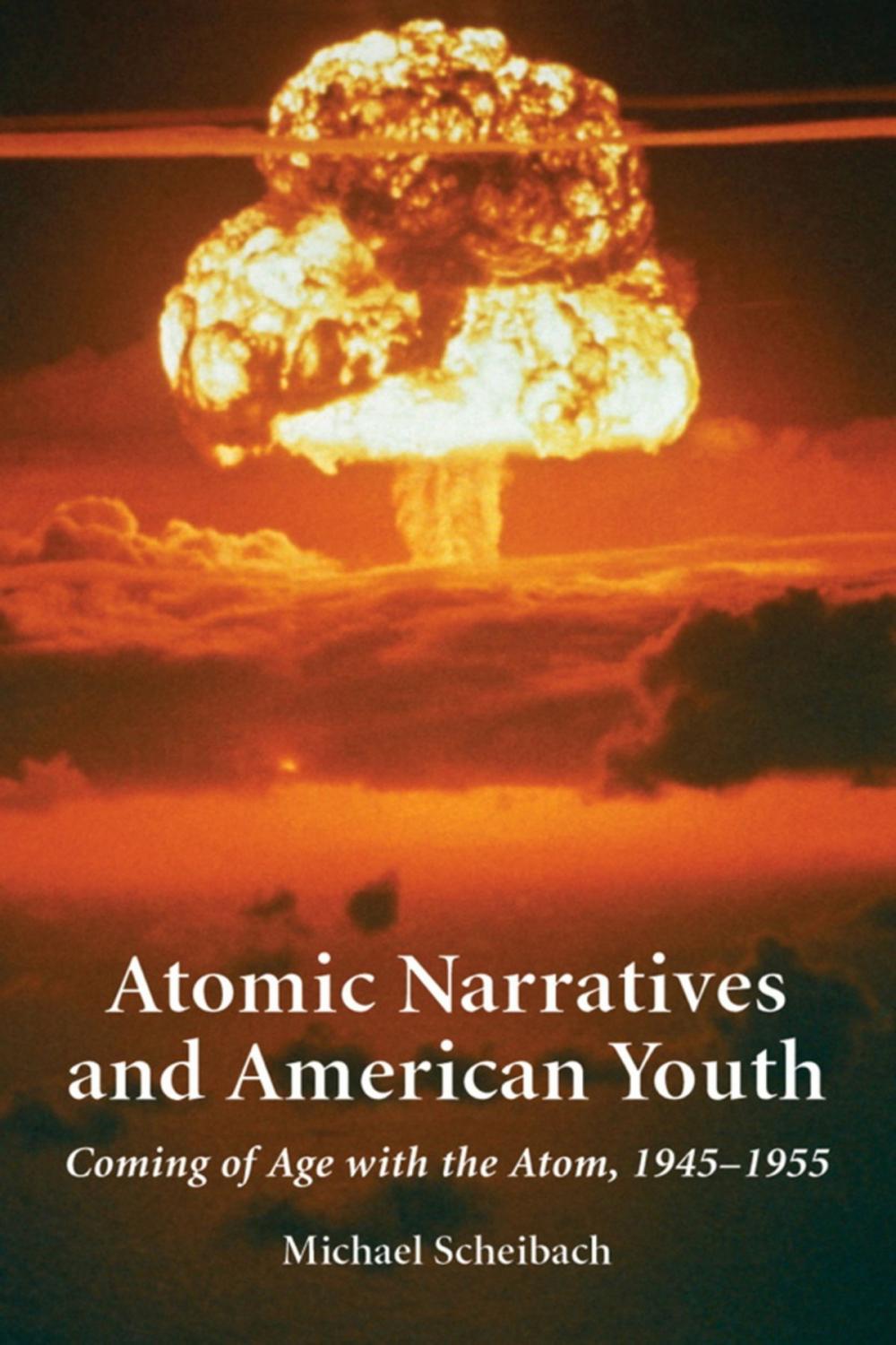 Big bigCover of Atomic Narratives and American Youth