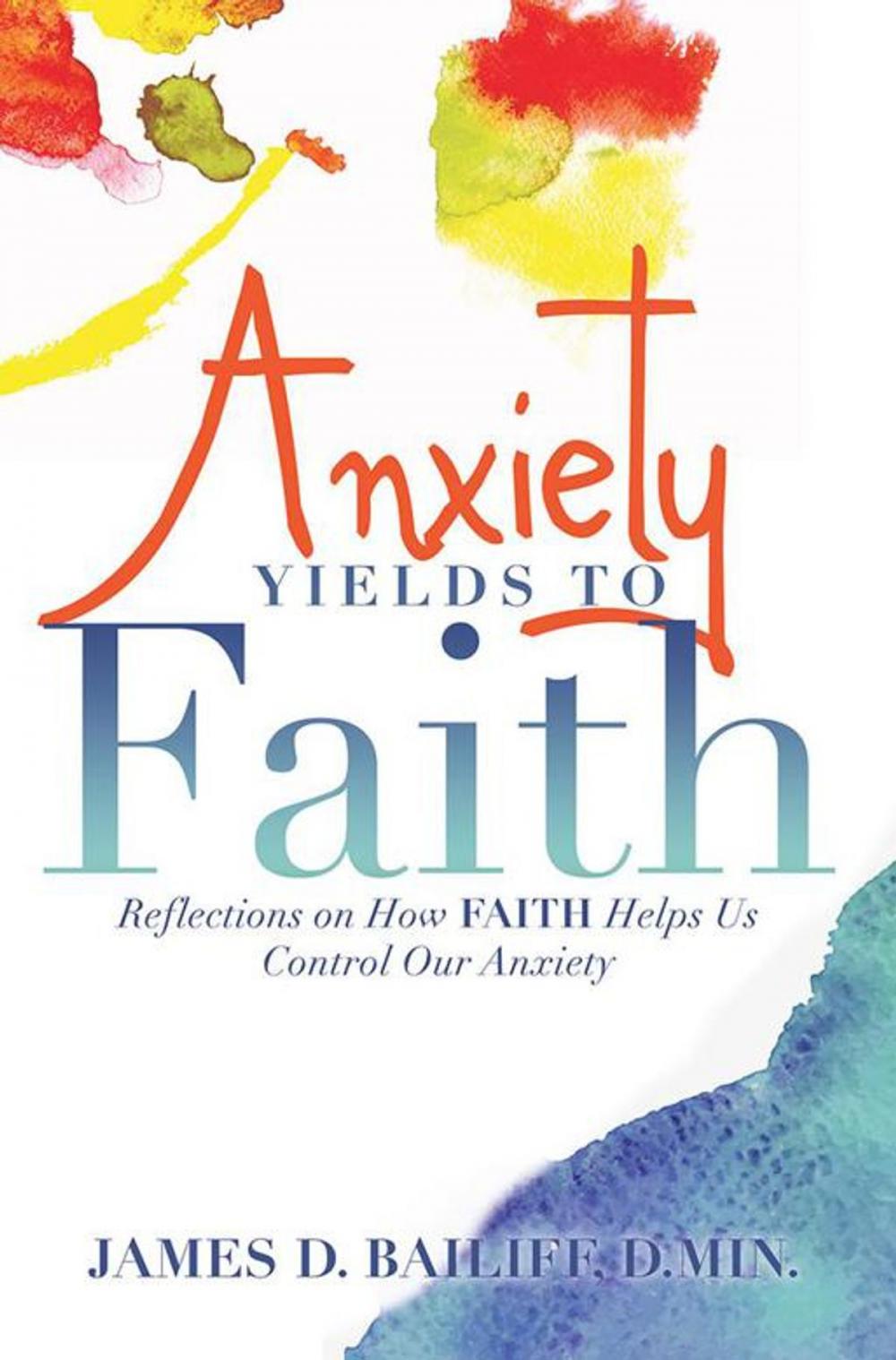 Big bigCover of Anxiety Yields to Faith