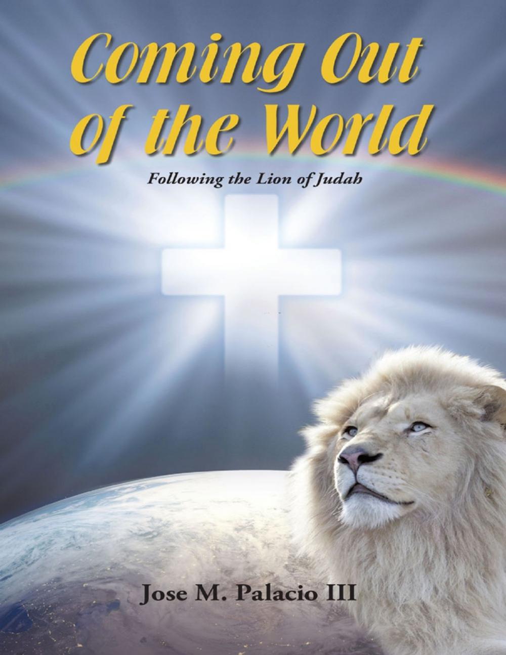 Big bigCover of Coming Out of the World: Following the Lion of Judah