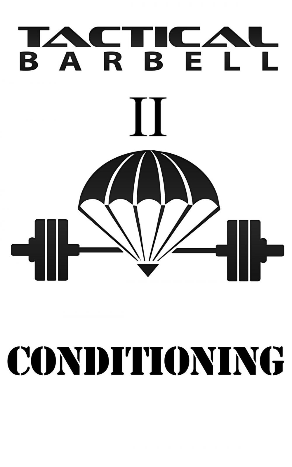 Big bigCover of Tactical Barbell II: Conditioning