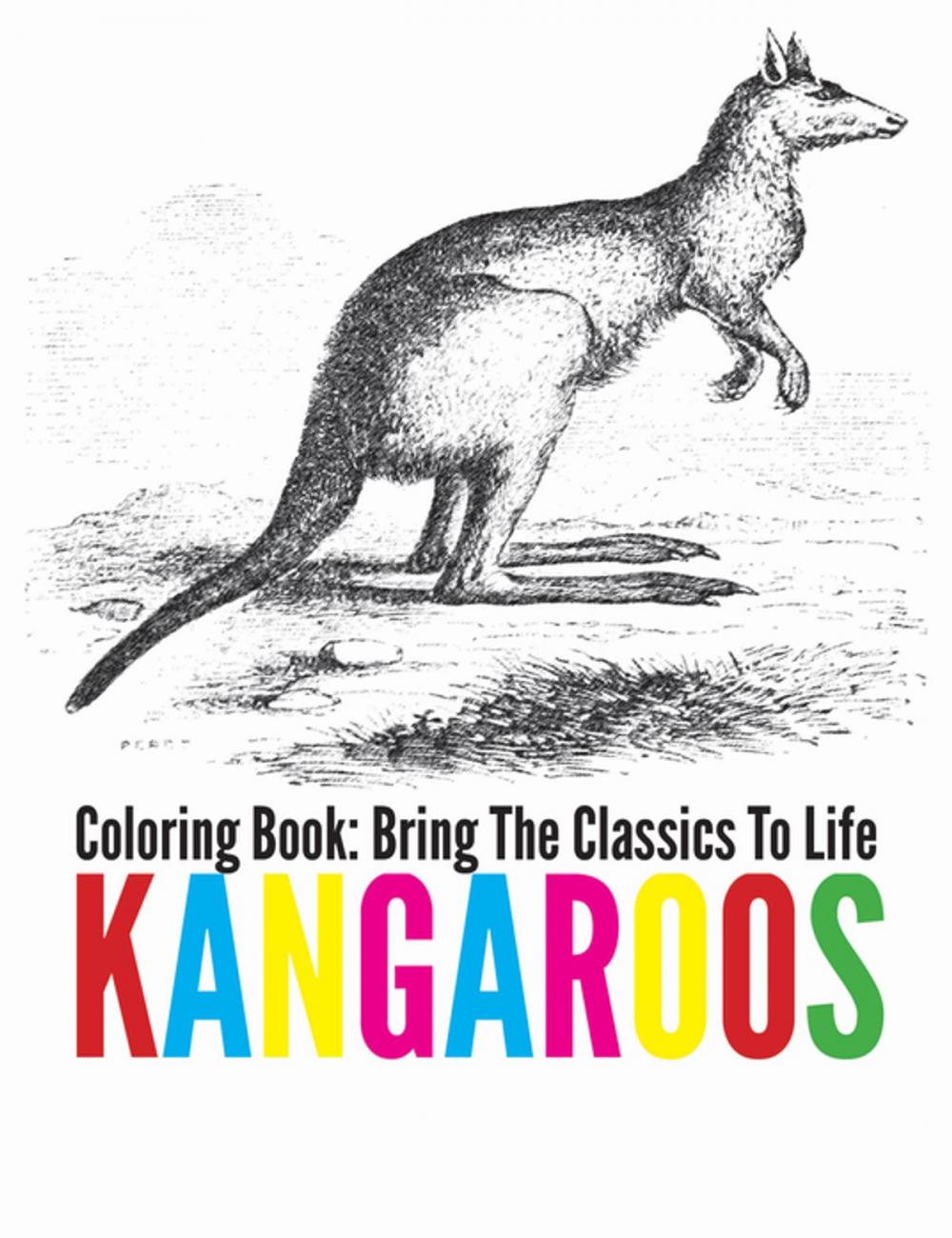 Big bigCover of Kangaroos Coloring Book - Bring The Classics To Life