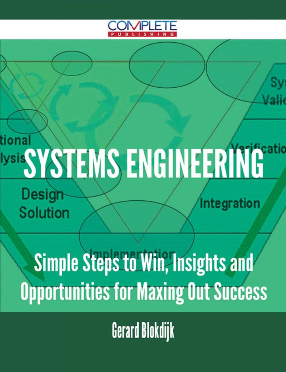 Big bigCover of Systems Engineering - Simple Steps to Win, Insights and Opportunities for Maxing Out Success