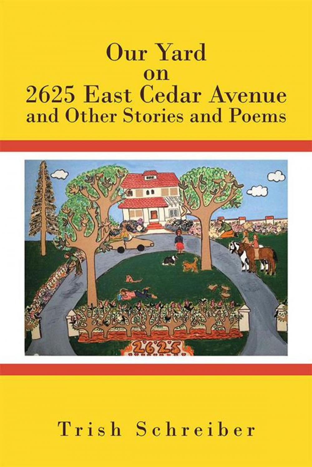 Big bigCover of Our Yard on 2625 East Cedar Avenue and Other Stories and Poems