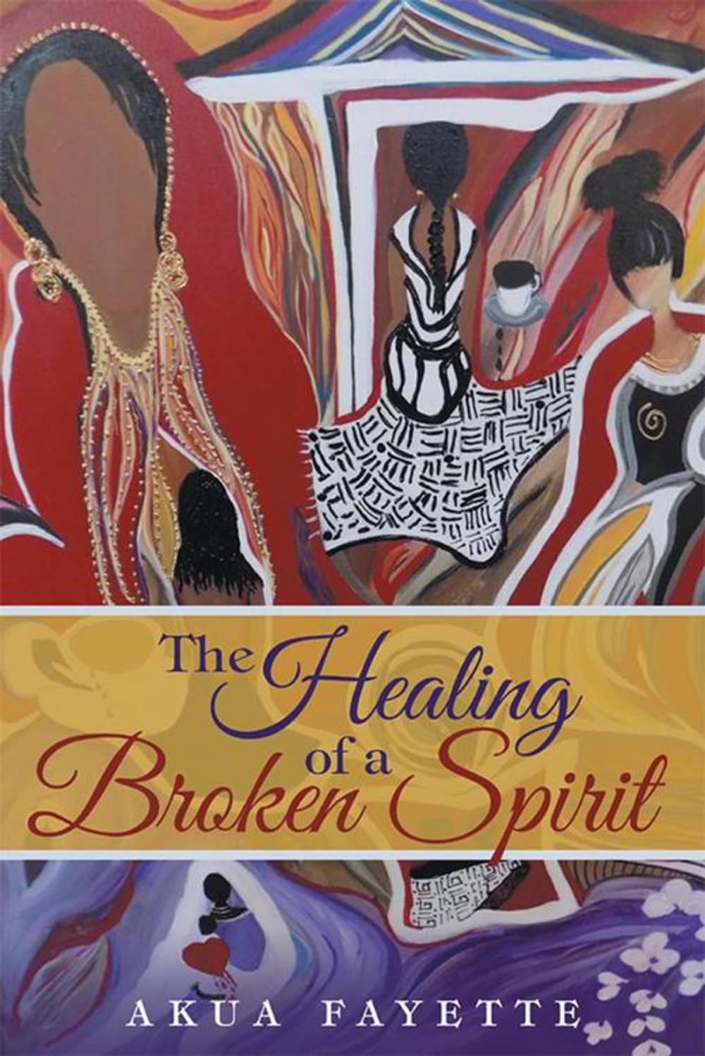 Big bigCover of The Healing of a Broken Spirit