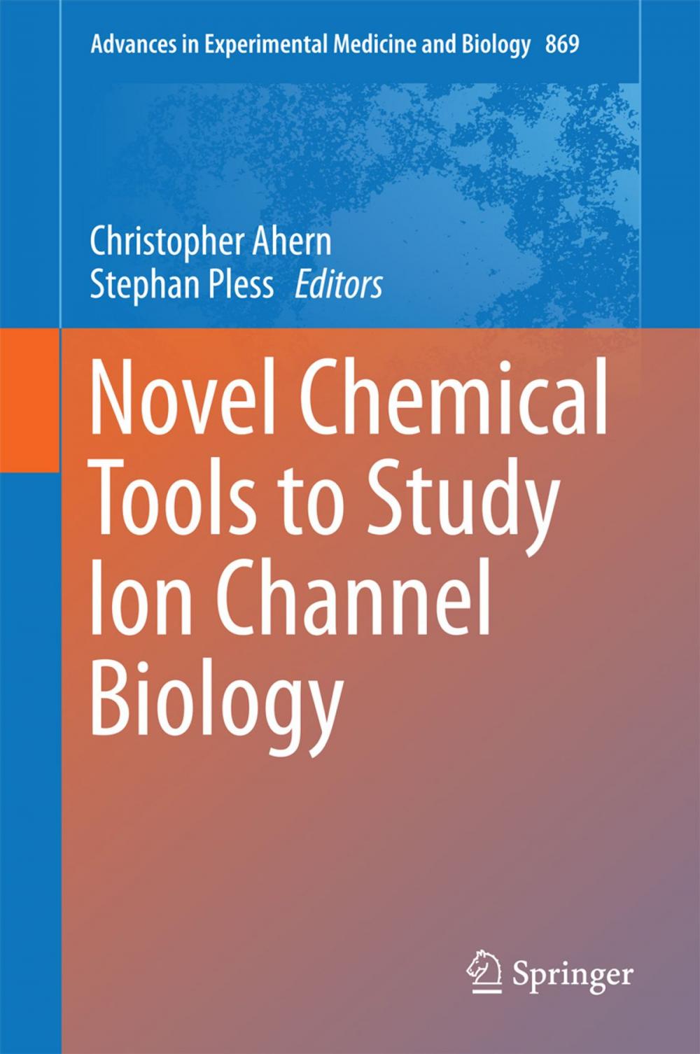 Big bigCover of Novel Chemical Tools to Study Ion Channel Biology