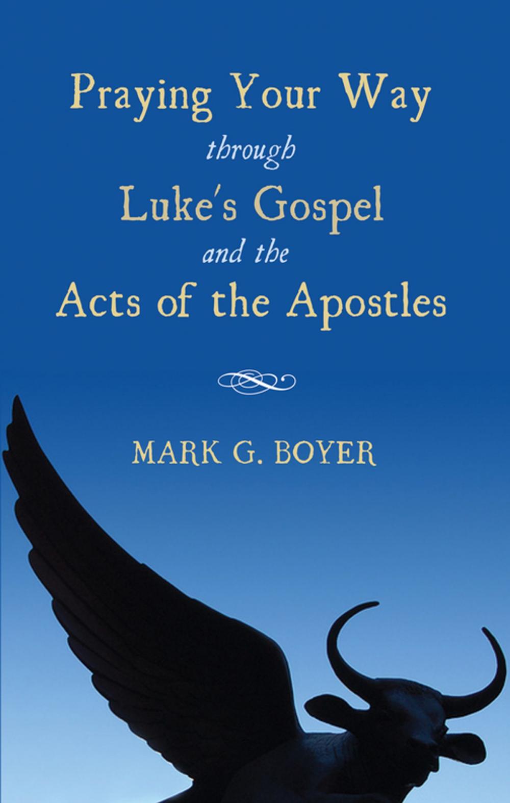 Big bigCover of Praying Your Way through Luke's Gospel and the Acts of the Apostles