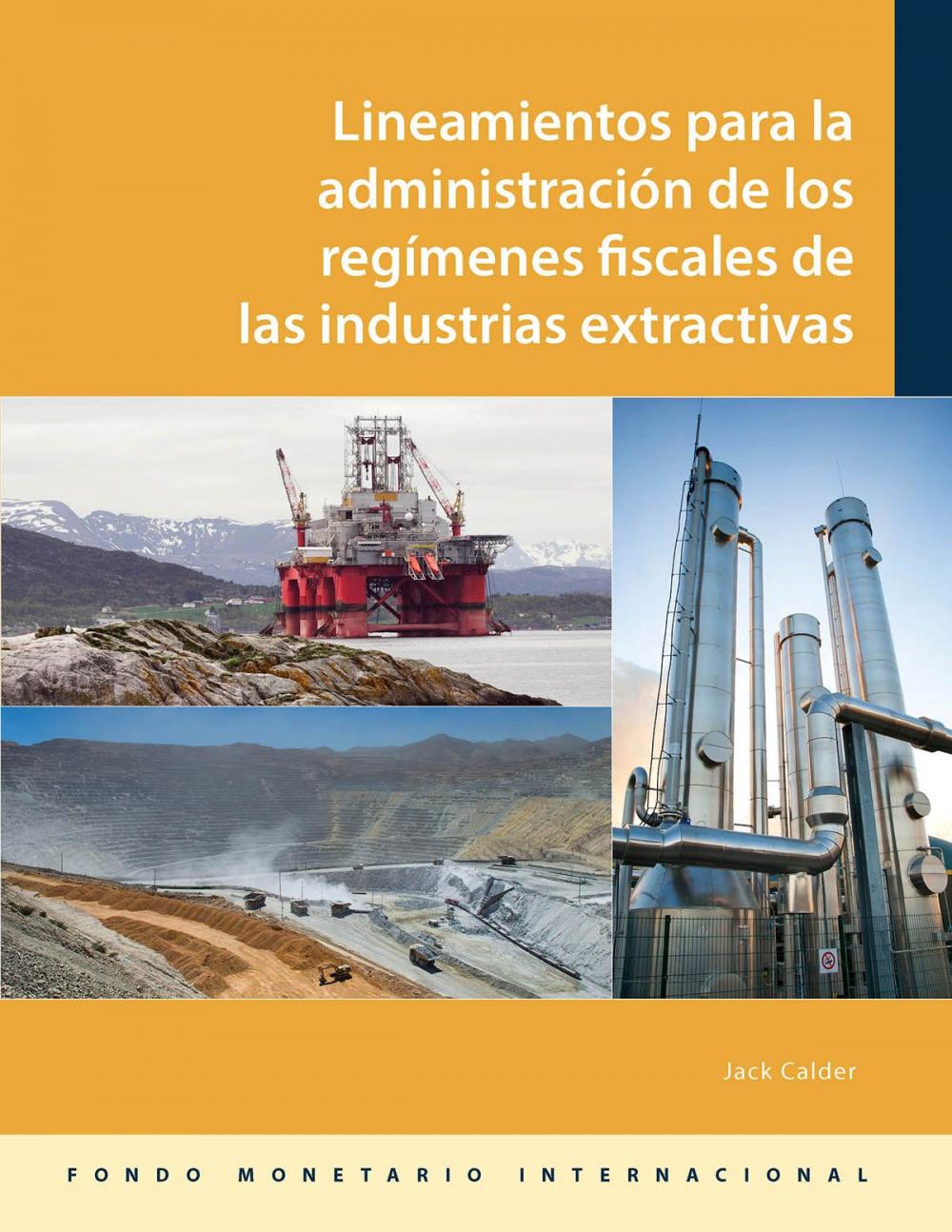 Big bigCover of Administering Fiscal Regimes for Extractive Industries