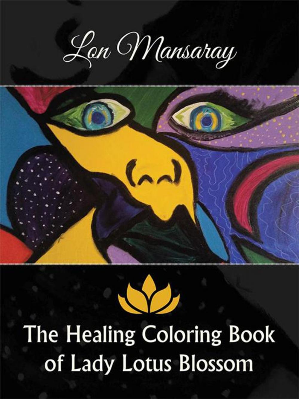 Big bigCover of The Healing Coloring Book of Lady Lotus Blossom