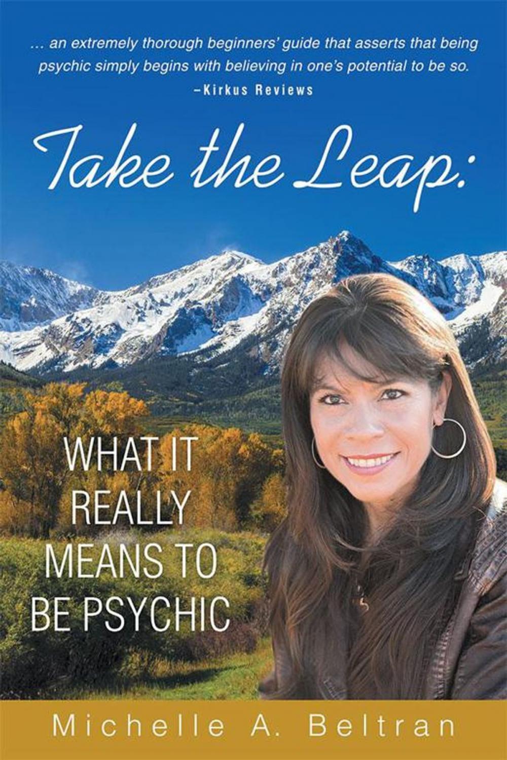 Big bigCover of Take the Leap: What It Really Means to Be Psychic