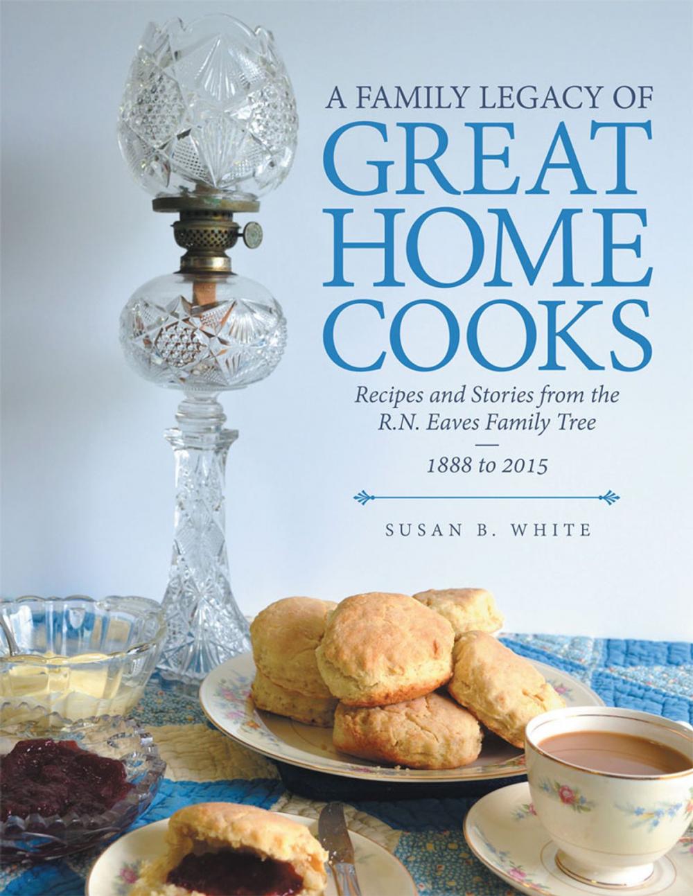 Big bigCover of A Family Legacy of Great Home Cooks