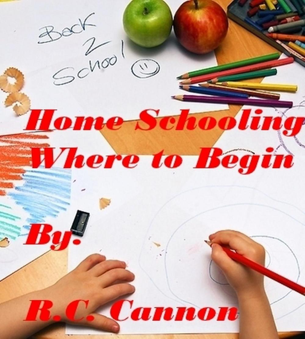 Big bigCover of Home Schooling, Where to Begin