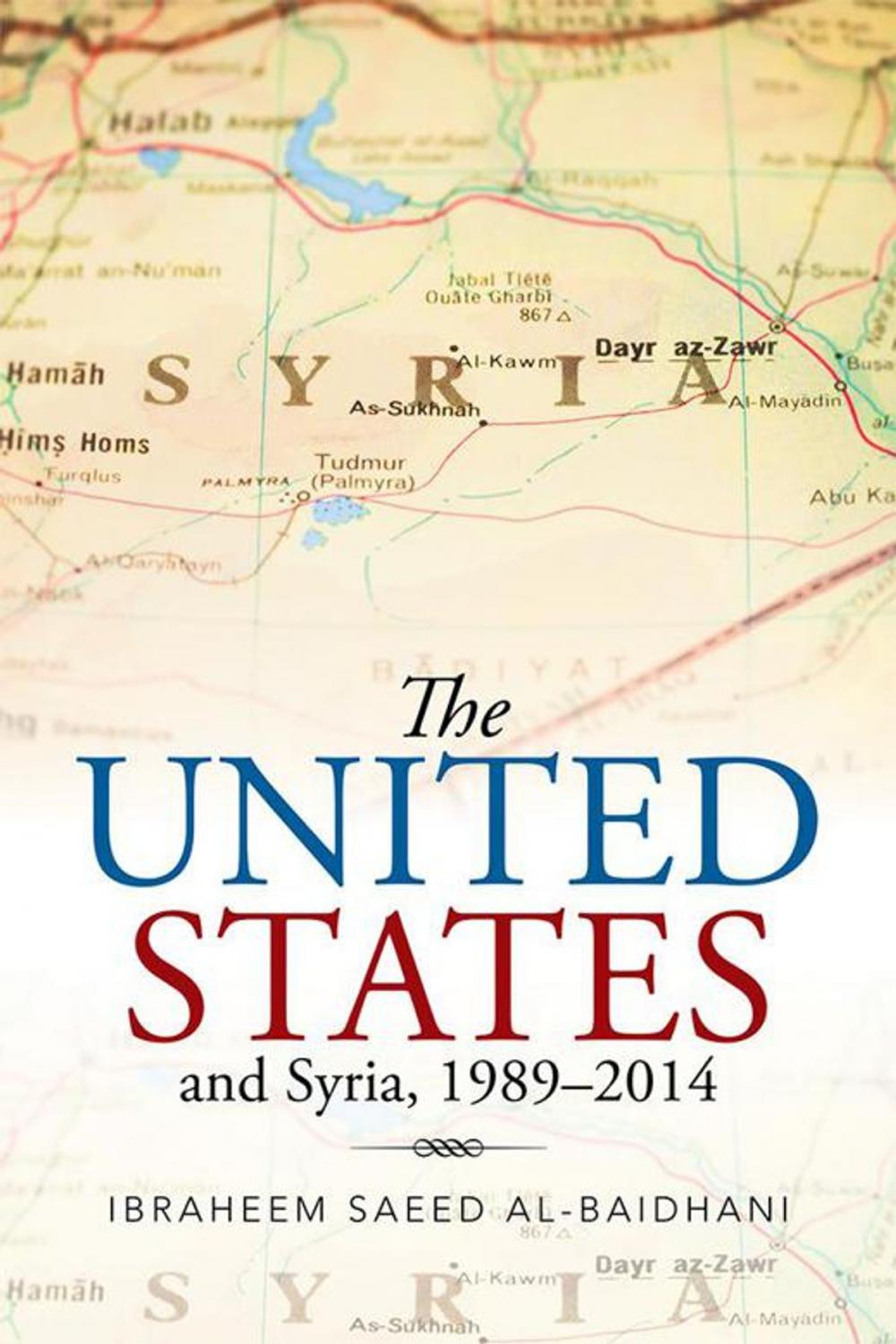 Big bigCover of The United States and Syria, 1989–2014