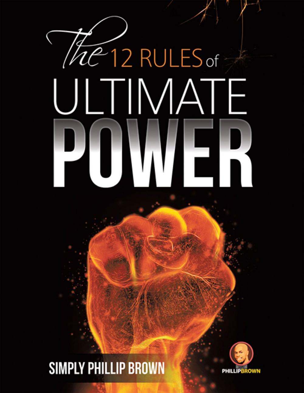 Big bigCover of The 12 Rules of Ultimate Power