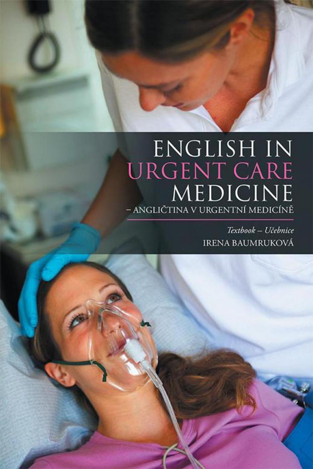 Big bigCover of English in Urgent Care Medicine – Anglictina V Urgentní Medicíne