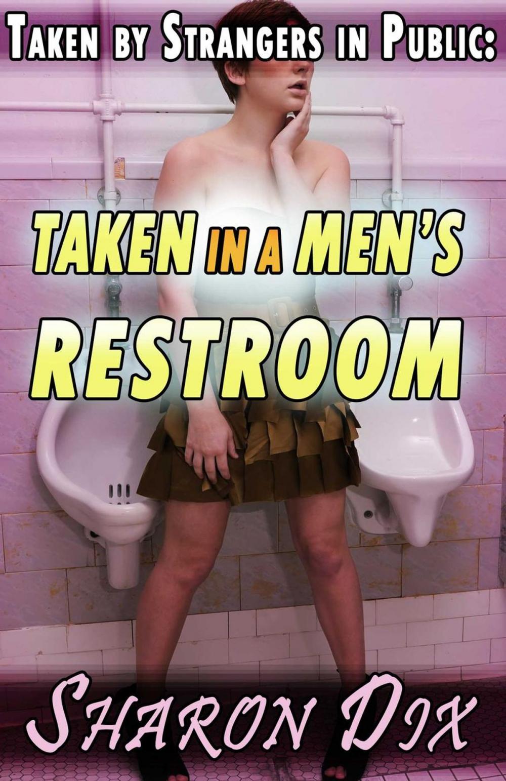 Big bigCover of Taken in a Men's Restroom