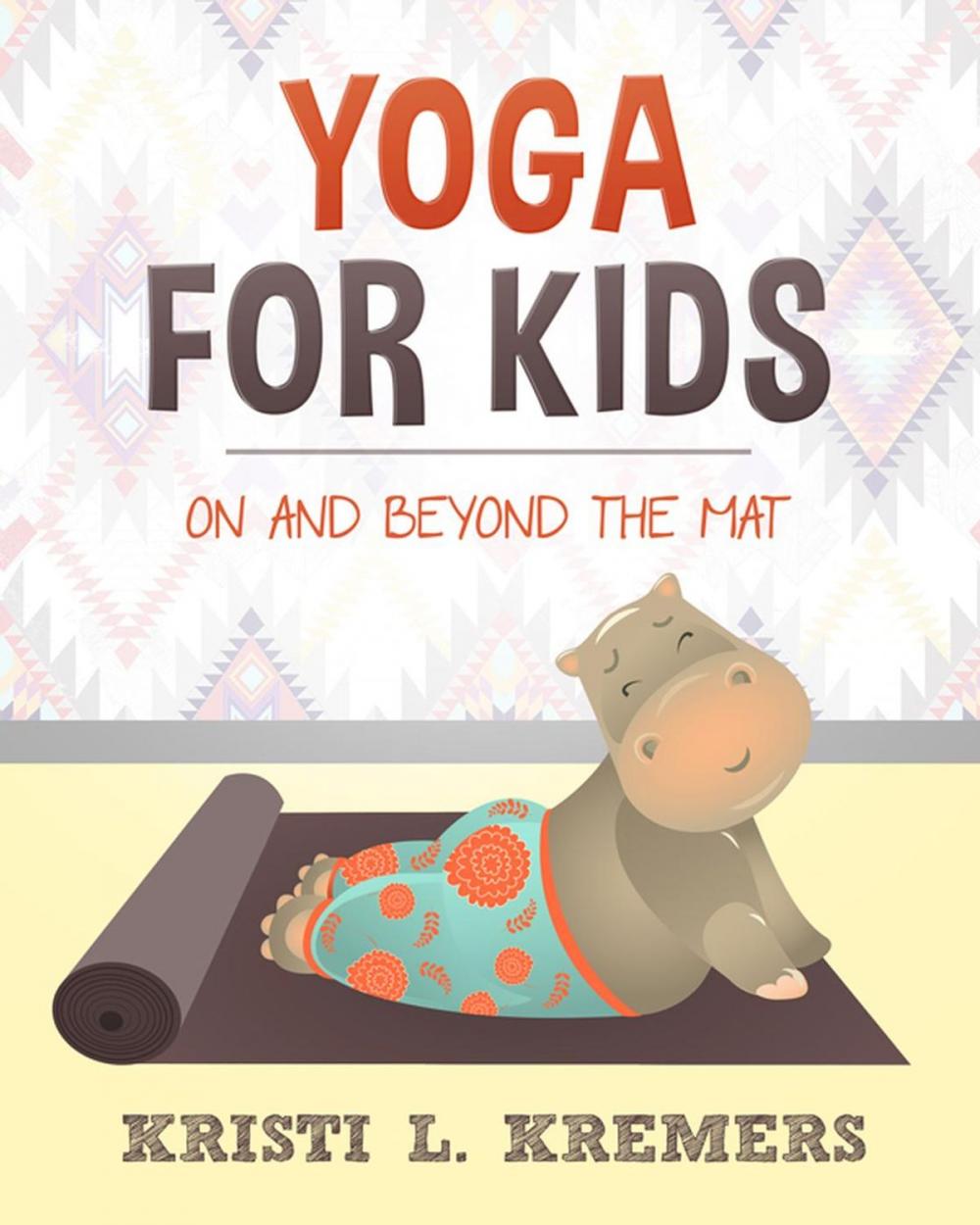 Big bigCover of Yoga for Kids: On and Beyond the Mat