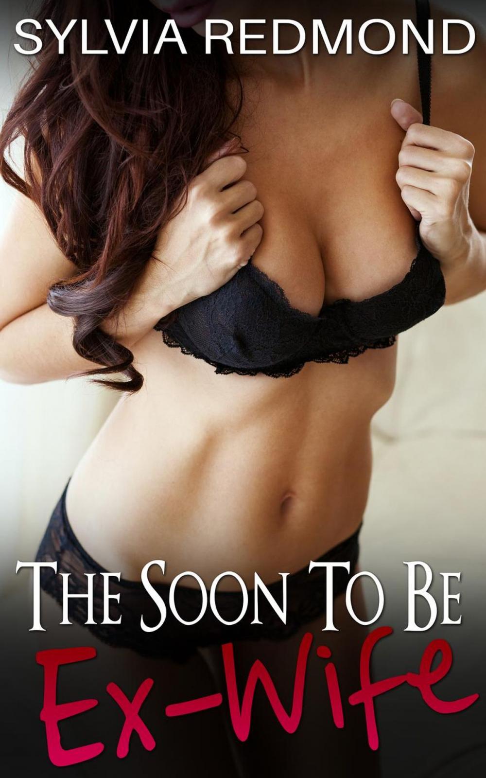 Big bigCover of The Soon To Be Ex-Wife