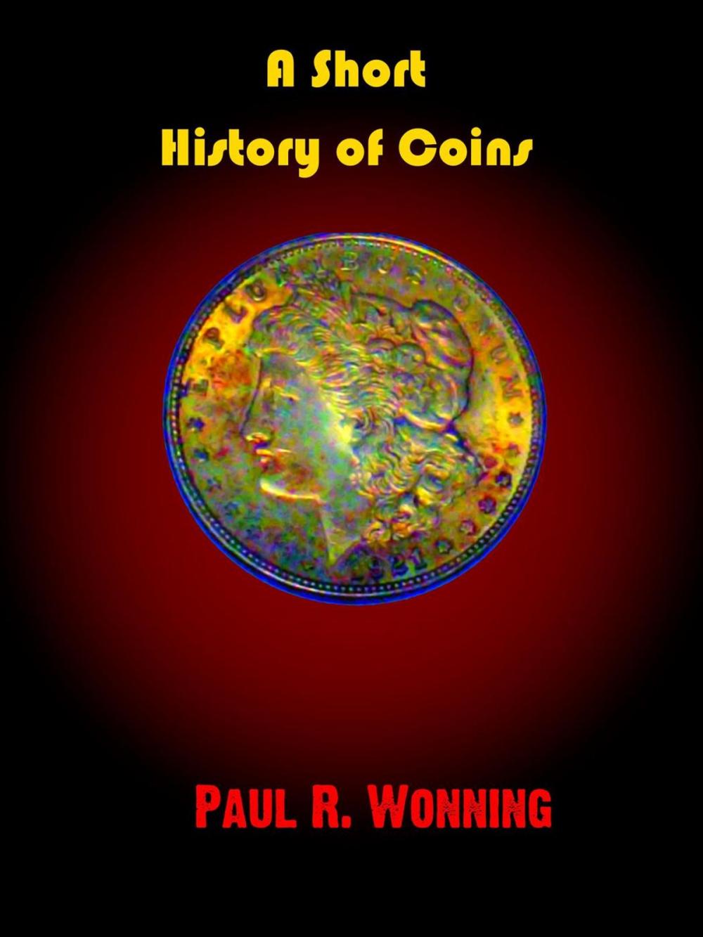 Big bigCover of A Short History of Coins