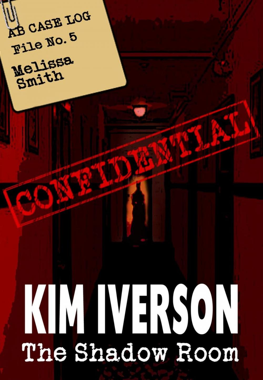 Big bigCover of The Shadow Room - AB Case Log - File No. 5 - Melissa Smith