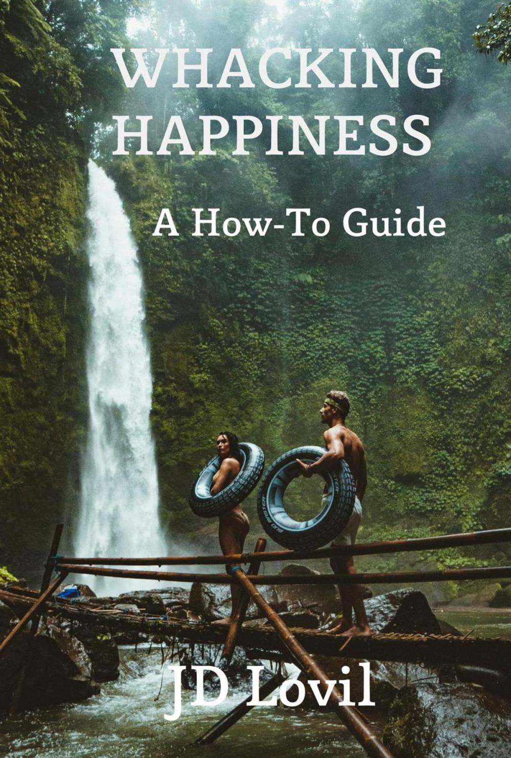 Big bigCover of Whacking Happiness A How-To Guide