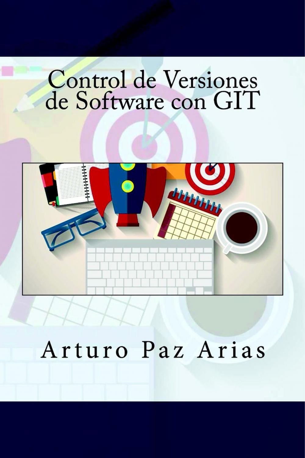 Big bigCover of Control de Versiones de Software con GIT