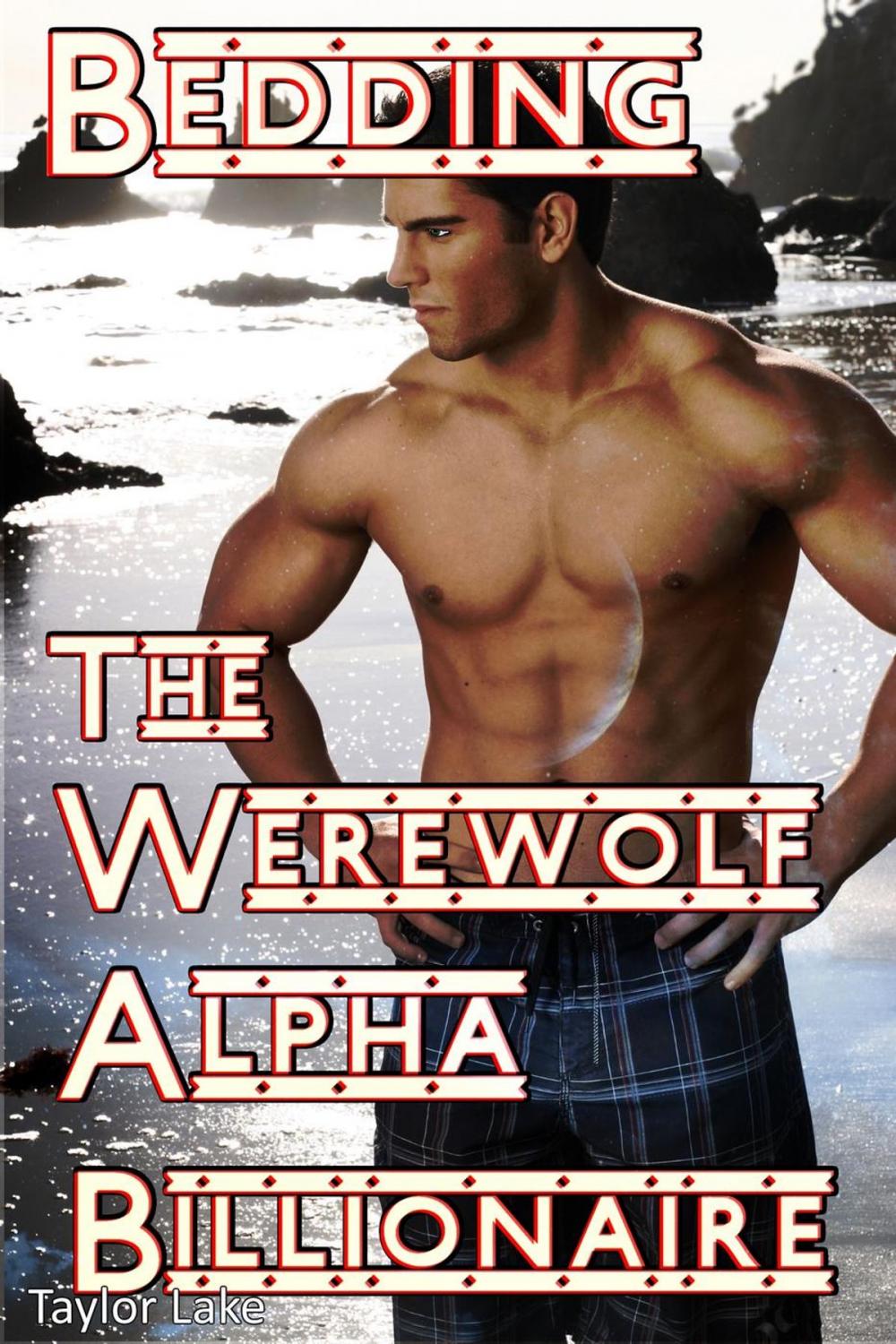 Big bigCover of Bedding The Werewolf Alpha Billionaire