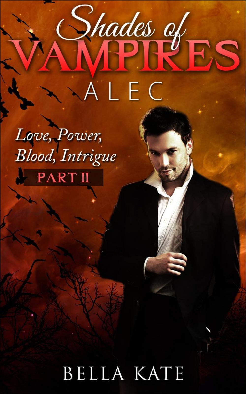 Big bigCover of Shades of Vampires Alec II - Love, Power, Blood, Intrigue