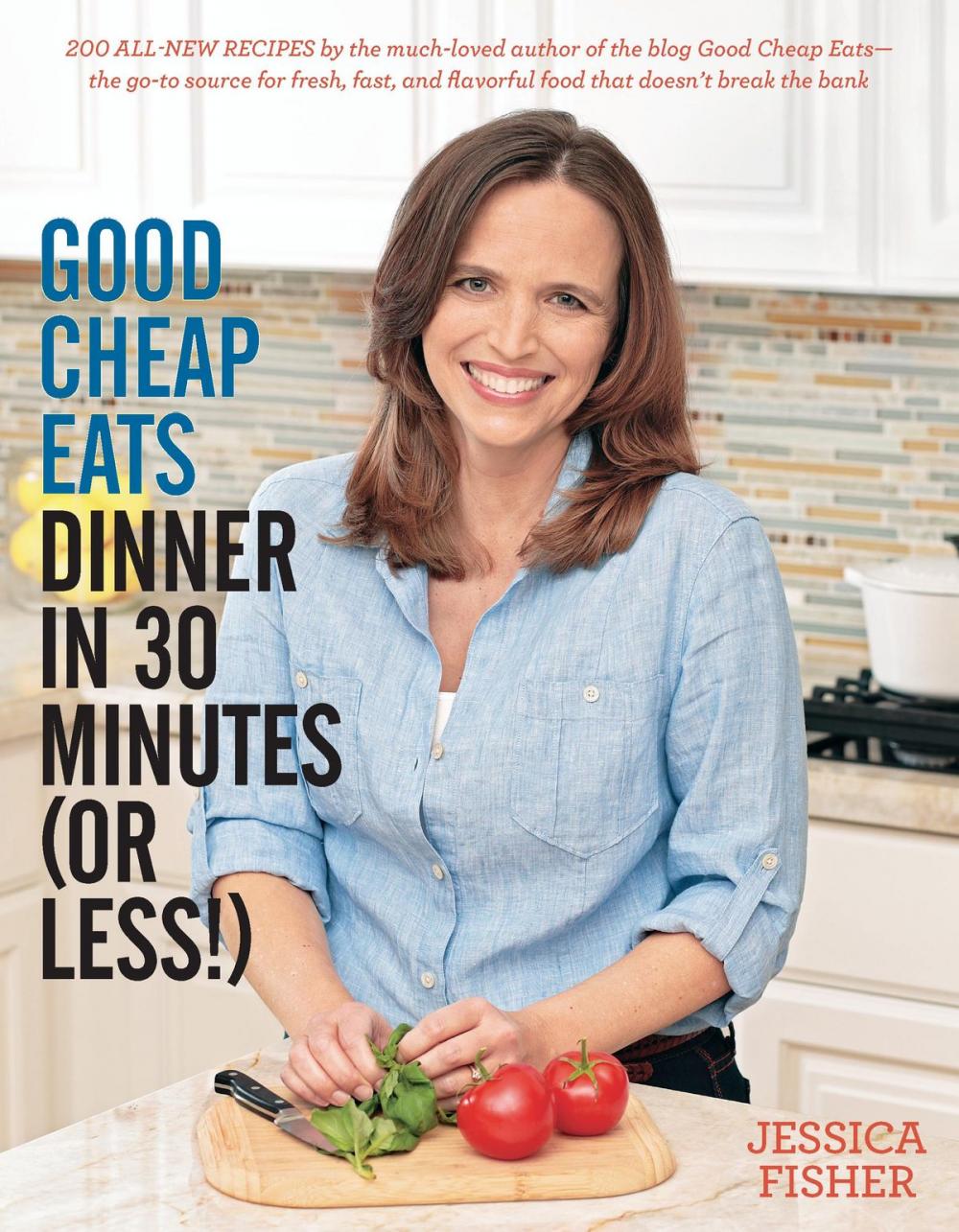 Big bigCover of Good Cheap Eats Dinner in 30 Minutes or Less