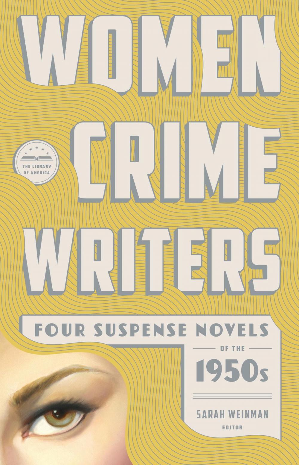 Big bigCover of Women Crime Writers: Four Suspense Novels of the 1950s (LOA #269)